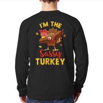 I'm The Sassy Turkey Matching Family Thanksgiving Day Party Back Print Long Sleeve T-shirt - Monsterry DE