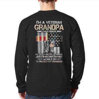 I'm A Veteran Grandpa I Have Risked My Life To Protect Stranger Just Imagine Back Print Long Sleeve T-shirt | Mazezy