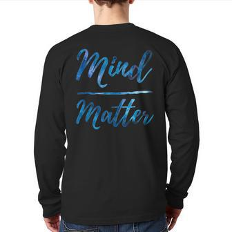 Inspirational Motivational Gym Quote Mind Over Matter Back Print Long Sleeve T-shirt | Mazezy