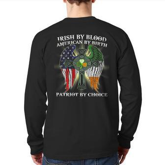 Irish By Blood American By Birth Patriot By Choice On Back Back Print Long Sleeve T-shirt - Monsterry