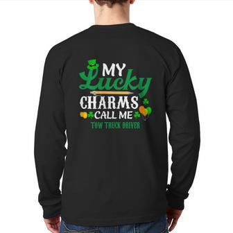 Irish St Patricks Day My Lucky Charms Call Me Tow Truck Driver Job Title Back Print Long Sleeve T-shirt | Mazezy