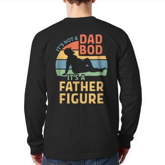 It S Not A Dad Bod It S A Father Figure Back Print Long Sleeve T-shirt | Mazezy