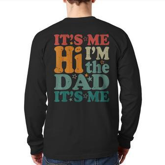 It's Me Hi I'm The Dad It's Me Groovy Fathers Day Back Print Long Sleeve T-shirt | Mazezy
