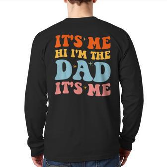 It's Me Hi I'm The Dad It's Me For Retro Husband Dad Back Print Long Sleeve T-shirt | Mazezy