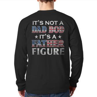 It's Not A Dad Bod It's A Father-Figure American Flag Back Print Long Sleeve T-shirt | Mazezy