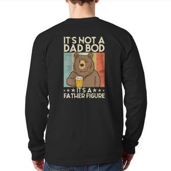 It's Not A Dad Bod It's Father Figure Beer Bear Back Print Long Sleeve T-shirt | Mazezy