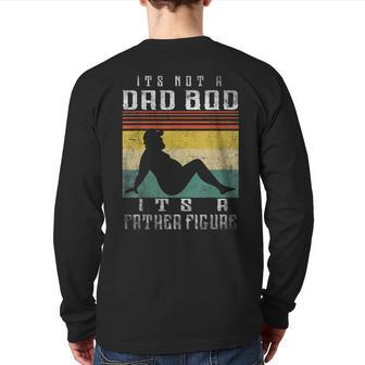 It's Not A Dad Bod It's A Father Figure Fathers Day Back Print Long Sleeve T-shirt | Mazezy DE