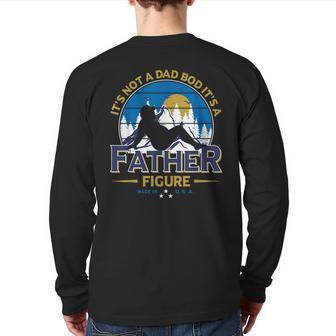 It's Not A Dad Bod It's A Father-Figure Father's Day Back Print Long Sleeve T-shirt | Mazezy