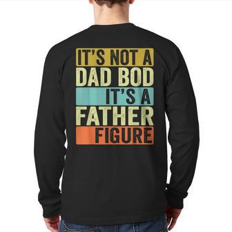 Its Not A Dad Bod Its A Father Figure Dad Bod For Men Dad Back Print Long Sleeve T-shirt | Mazezy