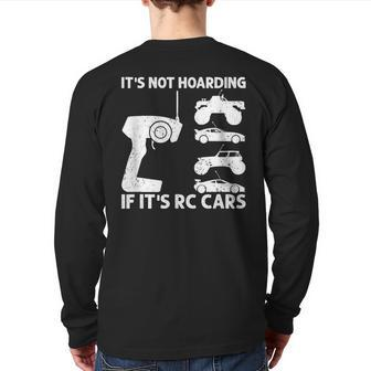 It's Not Hoarding If It's Rc Cars Rc Car Racing Back Print Long Sleeve T-shirt - Monsterry