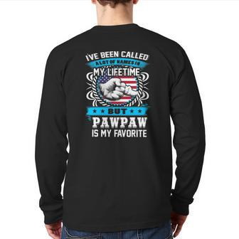 I've Been Called Lot Of Name But Pawpaw Is My Favorite Back Print Long Sleeve T-shirt | Mazezy