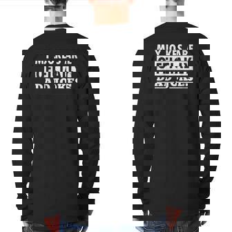 My Jokes Are Officially Dad Jokes Father's Day Back Print Long Sleeve T-shirt | Mazezy