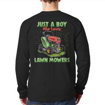 Just A Boy Who Loves Lawn Mowers Gardener Lawn Mowing Back Print Long Sleeve T-shirt - Seseable