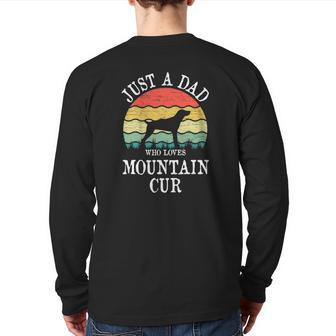 Just A Dad Who Loves Mountain Cur Dog Lover Dad Back Print Long Sleeve T-shirt | Mazezy