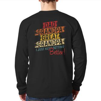 I Just Keep Getting Better Vintage Fathers Day Dad Back Print Long Sleeve T-shirt | Mazezy
