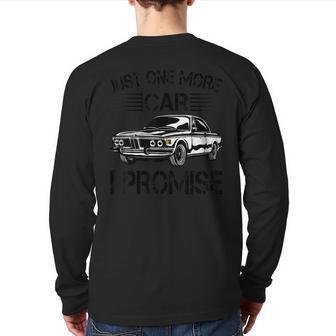 Just One More Car I Promise Garage Mechanic Car Lovers Back Print Long Sleeve T-shirt - Monsterry