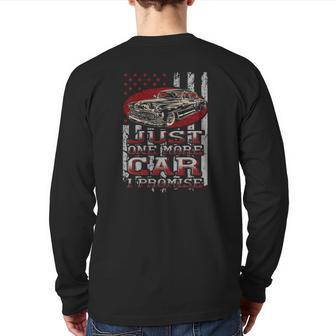 Just One More Car I Promise Car Lover Guys Back Print Long Sleeve T-shirt | Mazezy