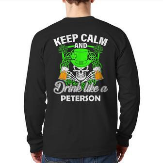 Keep Calm And Drink Like A Peterson St Patricks Day Lucky Back Print Long Sleeve T-shirt - Monsterry