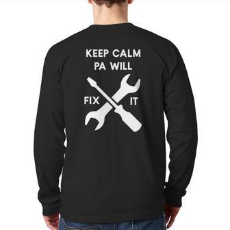 Keep Calm Pa Will Fix It Dad Or Grandpa Back Print Long Sleeve T-shirt | Mazezy
