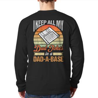 I Keep All My Dad Jokes In A Dad-A-Base Vintage Father Dad Back Print Long Sleeve T-shirt | Mazezy