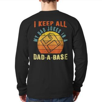I Keep All My Dad Jokes In A Dadabase Vintage Father Dad Back Print Long Sleeve T-shirt | Mazezy