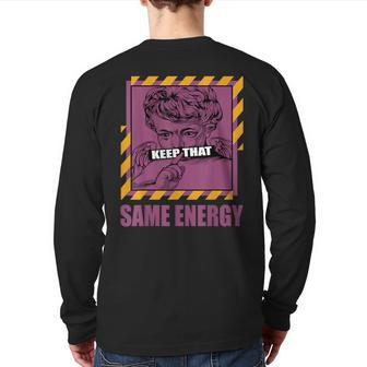Keep That Same Energy Brotherhood 1S Matching Back Print Long Sleeve T-shirt - Monsterry