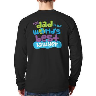 Kids My Dad Is The Worlds Best Lawyer Back Print Long Sleeve T-shirt | Mazezy