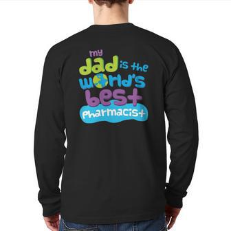 Kids My Dad Is The World's Best Pharmacist Back Print Long Sleeve T-shirt | Mazezy