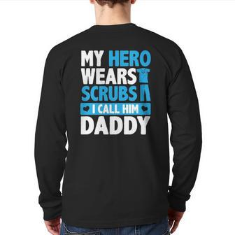 Kids My Hero Wears Scrubs I Call Him Daddy Adorable Kids Back Print Long Sleeve T-shirt | Mazezy UK
