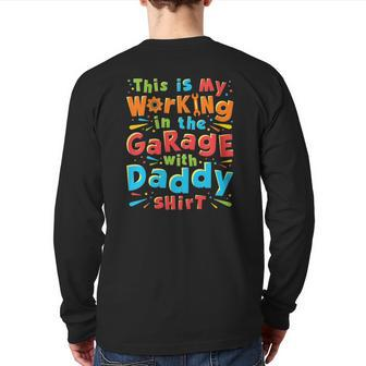 Kids This Is My Working In The Garage With Daddy Mechanic Back Print Long Sleeve T-shirt | Mazezy