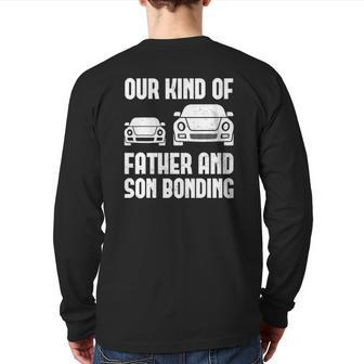 Our Kind Of Father Son Bonding Auto Enthusiast Car Dad Back Print Long Sleeve T-shirt | Mazezy