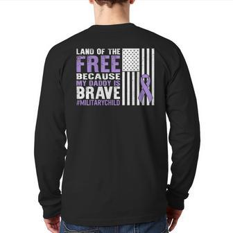 Land Of Free Because My Daddy Is Brave Military Child Month Back Print Long Sleeve T-shirt | Mazezy DE