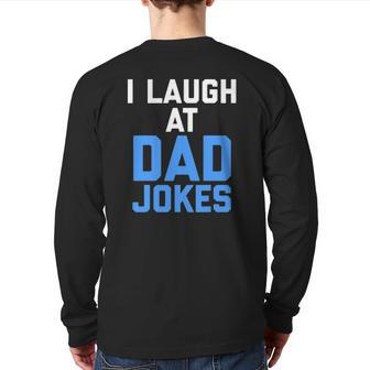 I Laugh At Dad Jokes Quote Tee Back Print Long Sleeve T-shirt | Mazezy