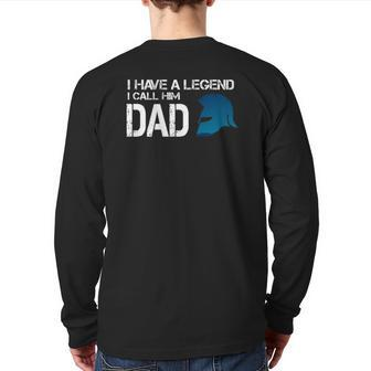 I Have A Legend I Call Him Dad Cadeau Fête Des Pères Back Print Long Sleeve T-shirt | Mazezy