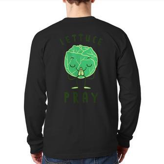 Lettuce Pray Lettuce Joke Back Print Long Sleeve T-shirt - Monsterry UK