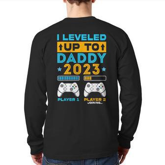 I Leveled Up To Daddy 2023 Soon To Be Dad Father's Day Dad Back Print Long Sleeve T-shirt | Mazezy