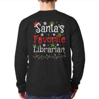Librarian Xmas Santa's Favorite Librarian Christmas Back Print Long Sleeve T-shirt - Seseable