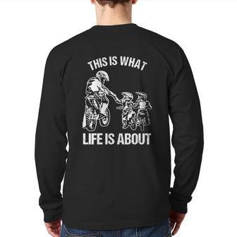 This Is What Life Is About Dad And Son Back Print Long Sleeve T-shirt | Mazezy
