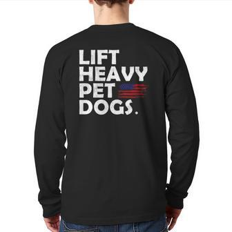 Lift Heavy Pet Dogs Gym For Weightlifters Back Print Long Sleeve T-shirt | Mazezy