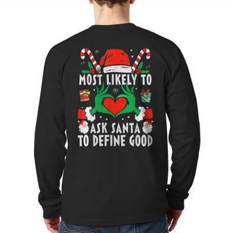 Most Likely To Ask Santa To Define Good Christmas Family Back Print Long Sleeve T-shirt - Monsterry UK