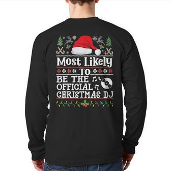 Most Likely To Be The Official Christmas Dj Family Christmas Back Print Long Sleeve T-shirt - Thegiftio UK
