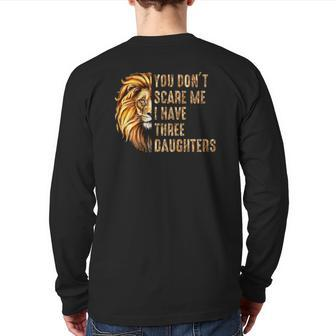 Lion Dad Don't Scare Me I Have 3 Daughters Father's Day Back Print Long Sleeve T-shirt | Mazezy AU