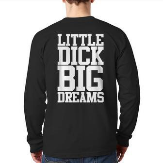 Little Dick Big Dreams Adult Black Humor Back Print Long Sleeve T-shirt - Monsterry CA