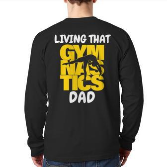 Living That Gymnastic Dad Back Print Long Sleeve T-shirt | Mazezy