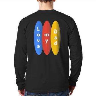 Love My Dad Above Circle Back Print Long Sleeve T-shirt | Mazezy