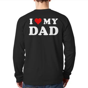 I Love My Dad Red Heart Family Matching Love Fathers Day Back Print Long Sleeve T-shirt | Mazezy