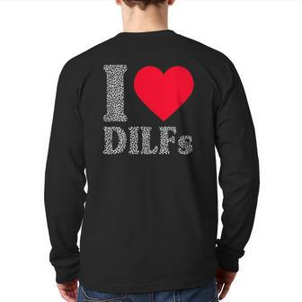 I Love Dilfs I Heart Dilfs Father’S Day Dad Humor Back Print Long Sleeve T-shirt | Mazezy
