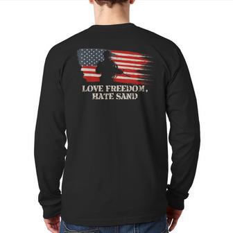 Love Freedom Hate Sand T Military Deployment Husband Back Print Long Sleeve T-shirt - Monsterry