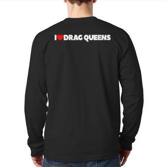 I Love Heart Drag Queens Back Print Long Sleeve T-shirt - Monsterry