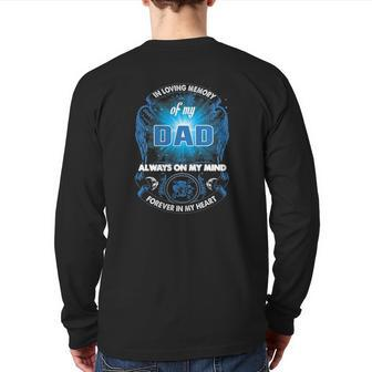Love Memory Of My Dad Always On My Mind Forever In My Heart Back Print Long Sleeve T-shirt | Mazezy